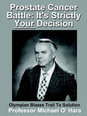Prostate Cancer Battle By Michael O'Hara 9780759649538 (Paperback)