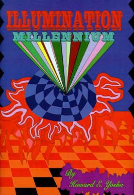 Illumination Millennium By Howard E. Yosha 9780759658158 (Hardback)