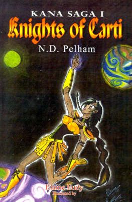 Knights of Carti By N. D. Pelham 9780759659360 (Hardback)