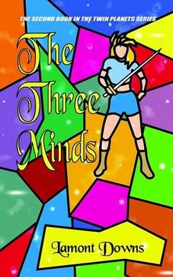 The Three Minds By Lamont Downs 9780759683242 (Paperback)