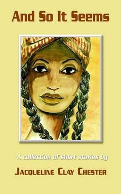 And So it Seems By Jacqueline Clay Chester 9780759692244 (Paperback)
