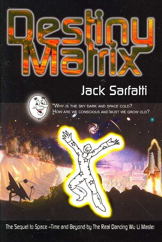 Destiny Matrix By Sarfatti, Jack 9780759696891 (Paperback)