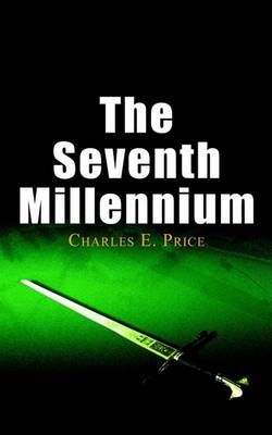 The Seventh Millennium By Charles E. Price 9780759697928 (Paperback)