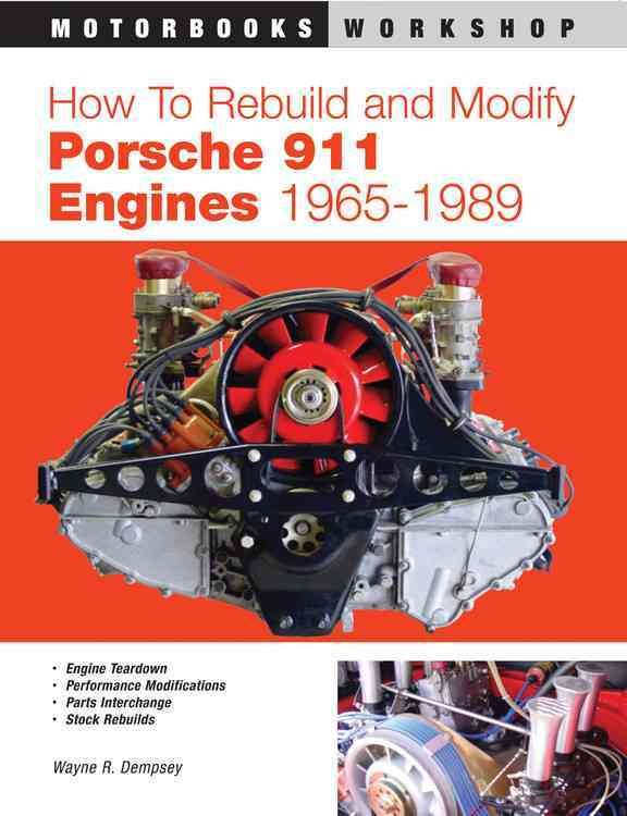 How to Rebuild and Modify Porsche 911 Engines, 1965-1989 9780760310878