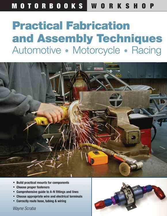 Practical Fabrication and Assembly Techniques By Wayne Scraba