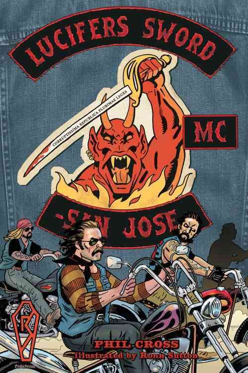 Lucifer's Sword MC By Phil Cross (author), Ronn Sutton (artist)