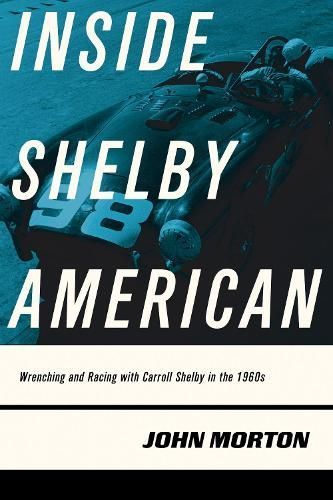 Inside Shelby American By John Morton 9780760353615 (Paperback)