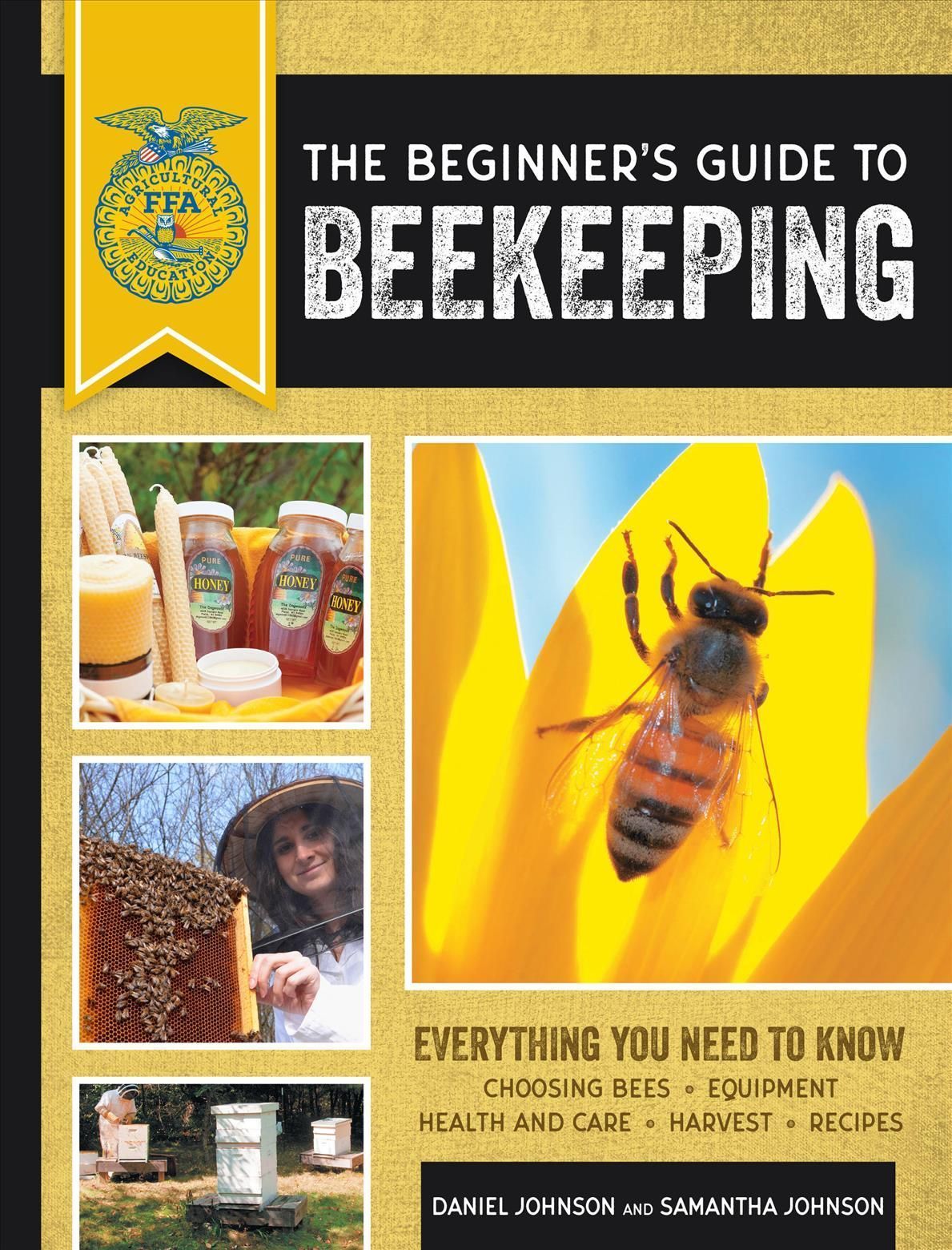 The Beginner's Guide to Beekeeping By Samantha Johnson 9780760364093
