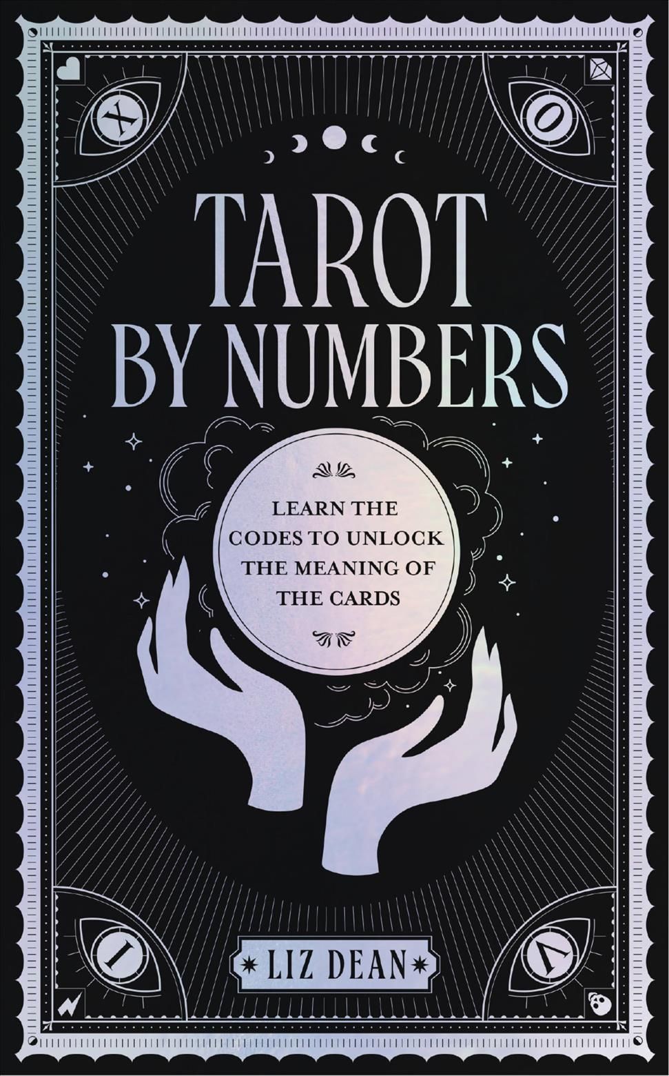 Tarot by Numbers By Liz Dean 9780760375266 (Hardback)