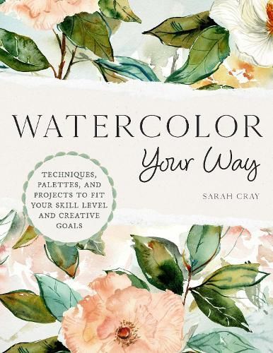 Watercolor Your Way By Sarah Cray 9780760384664 (Paperback)