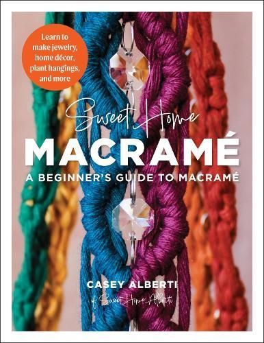 Sweet Home Macrame By Casey Alberti 9780760386156 (Paperback)