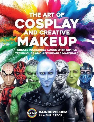 The Art of Cosplay and Creative Makeup By Chris Peck 9780760389089