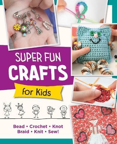 Super Fun Crafts for Kids By Editors of Quarry Books 9780760390702