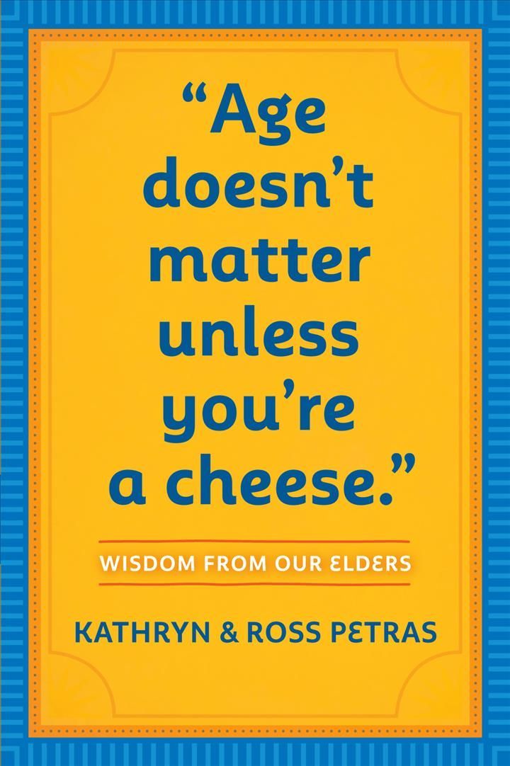 Age Doesn't Matter Unless You're a Cheese 9780761125181 (Paperback)