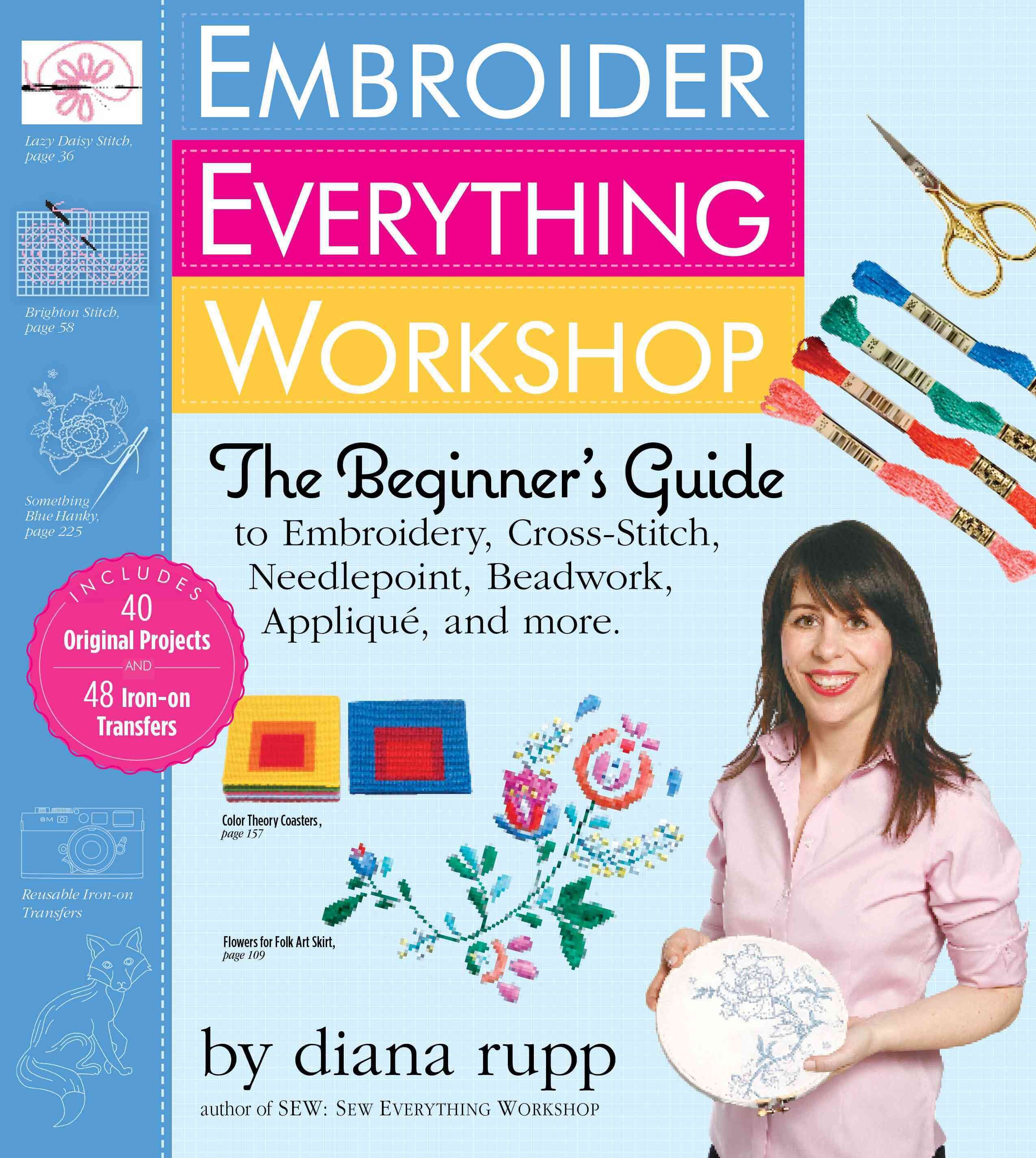 Embroider Everything Workshop By Diana Rupp 9780761157007 (Hardback)