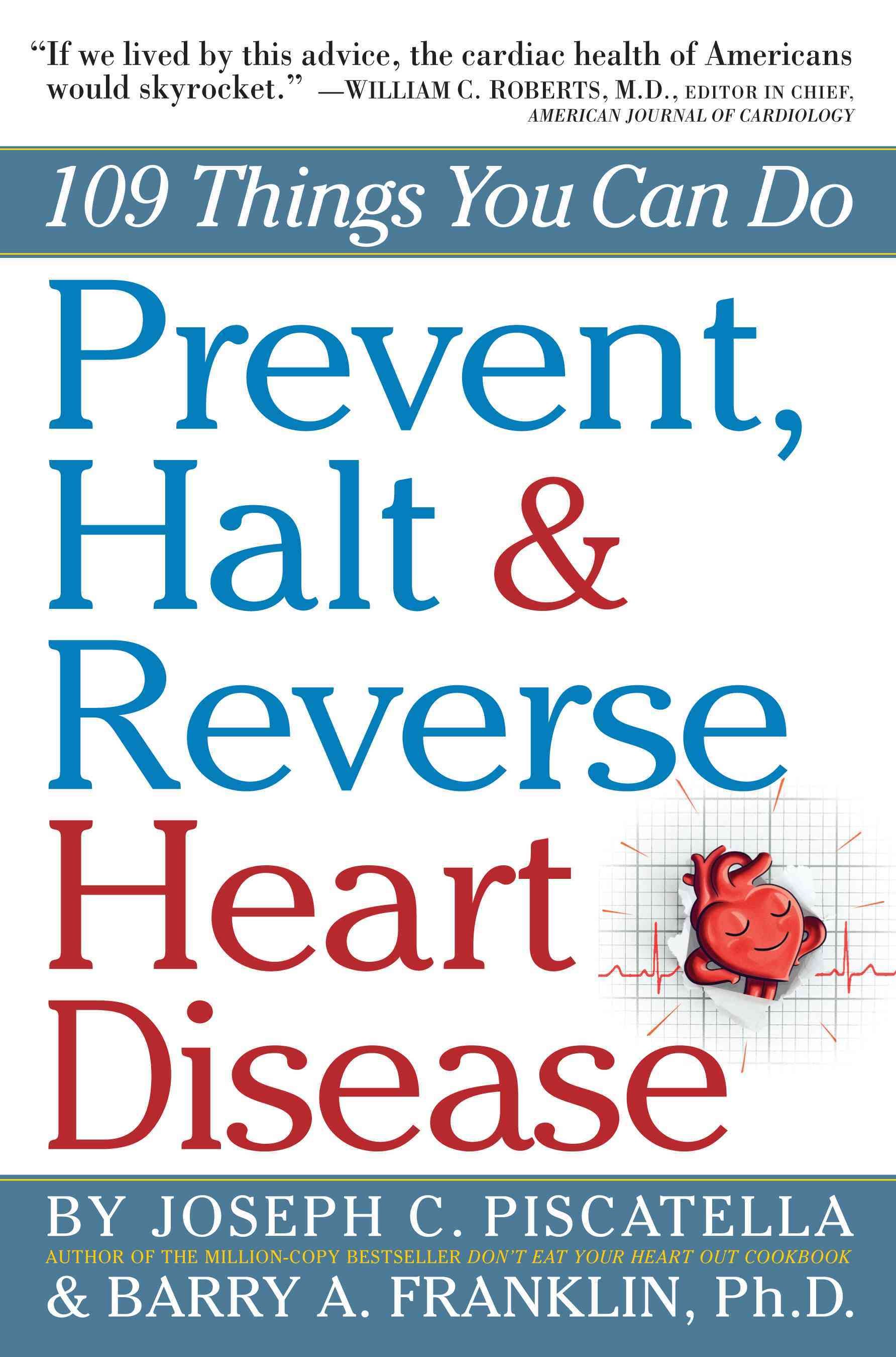 Prevent, Halt & Reverse Heart Disease 9780761160731 (Paperback)