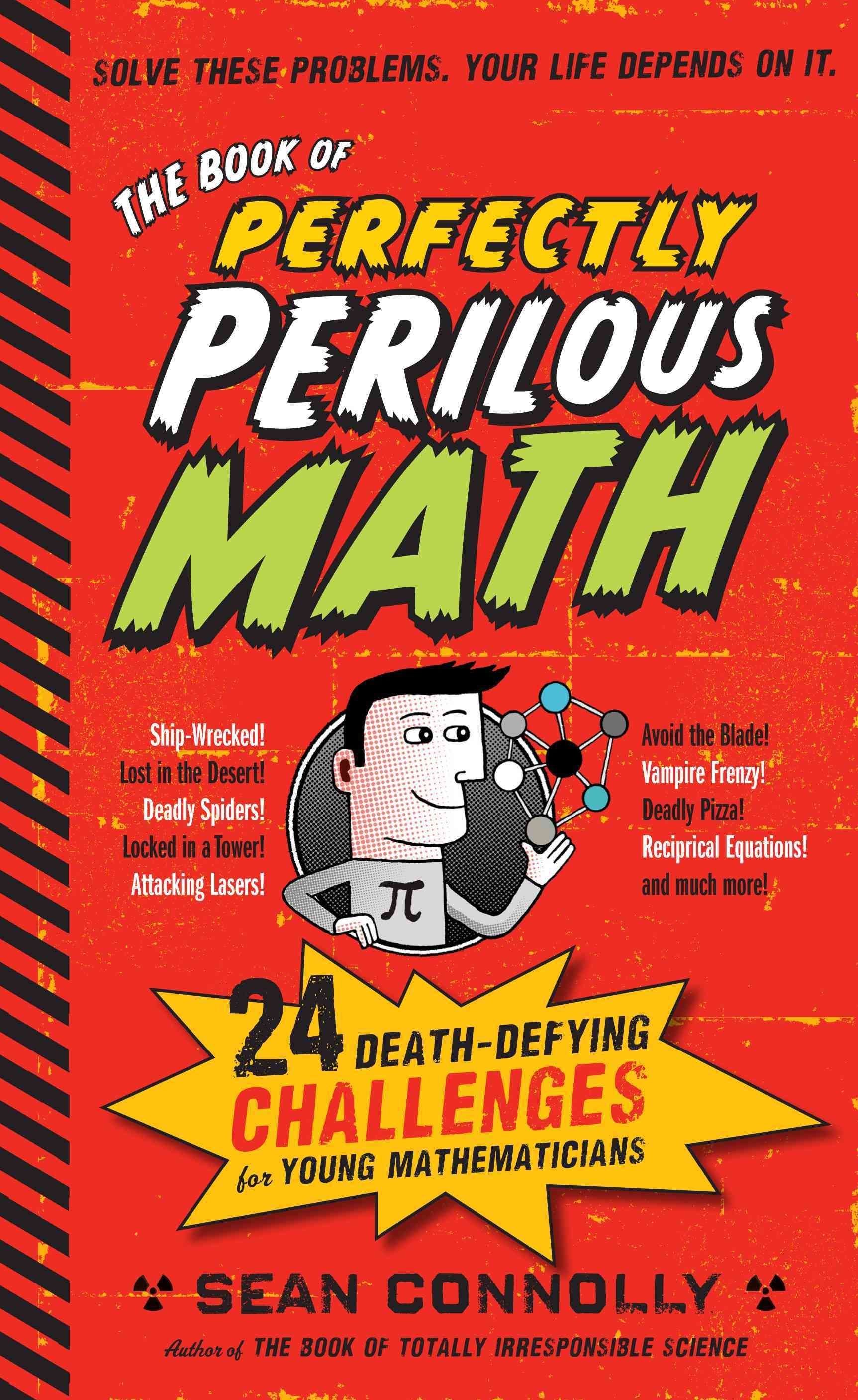 The Book of Perfectly Perilous Math By Sean Connolly 9780761163749