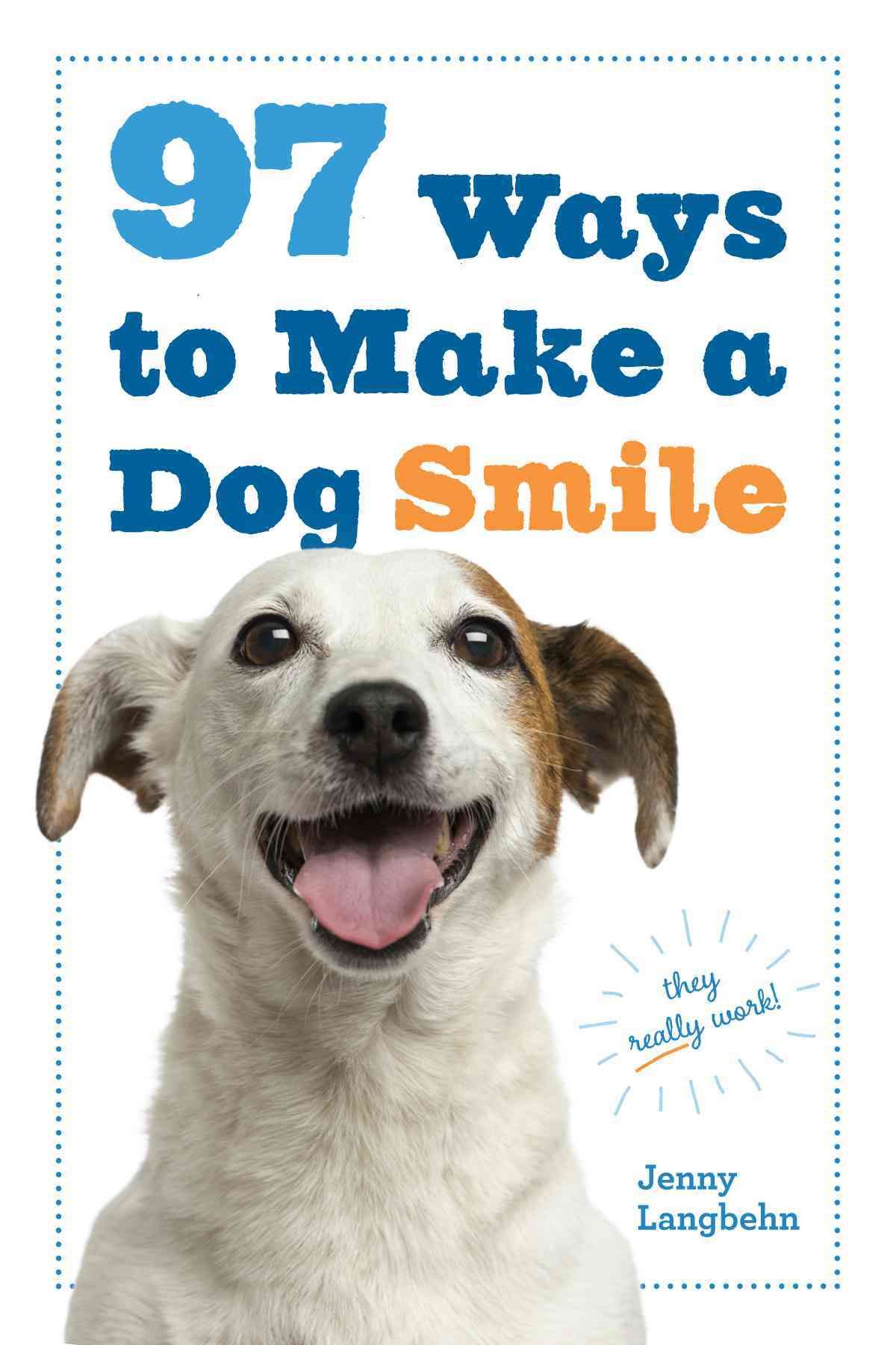 97 Ways to Make Your Dog Smile 9780761184485 (Paperback)