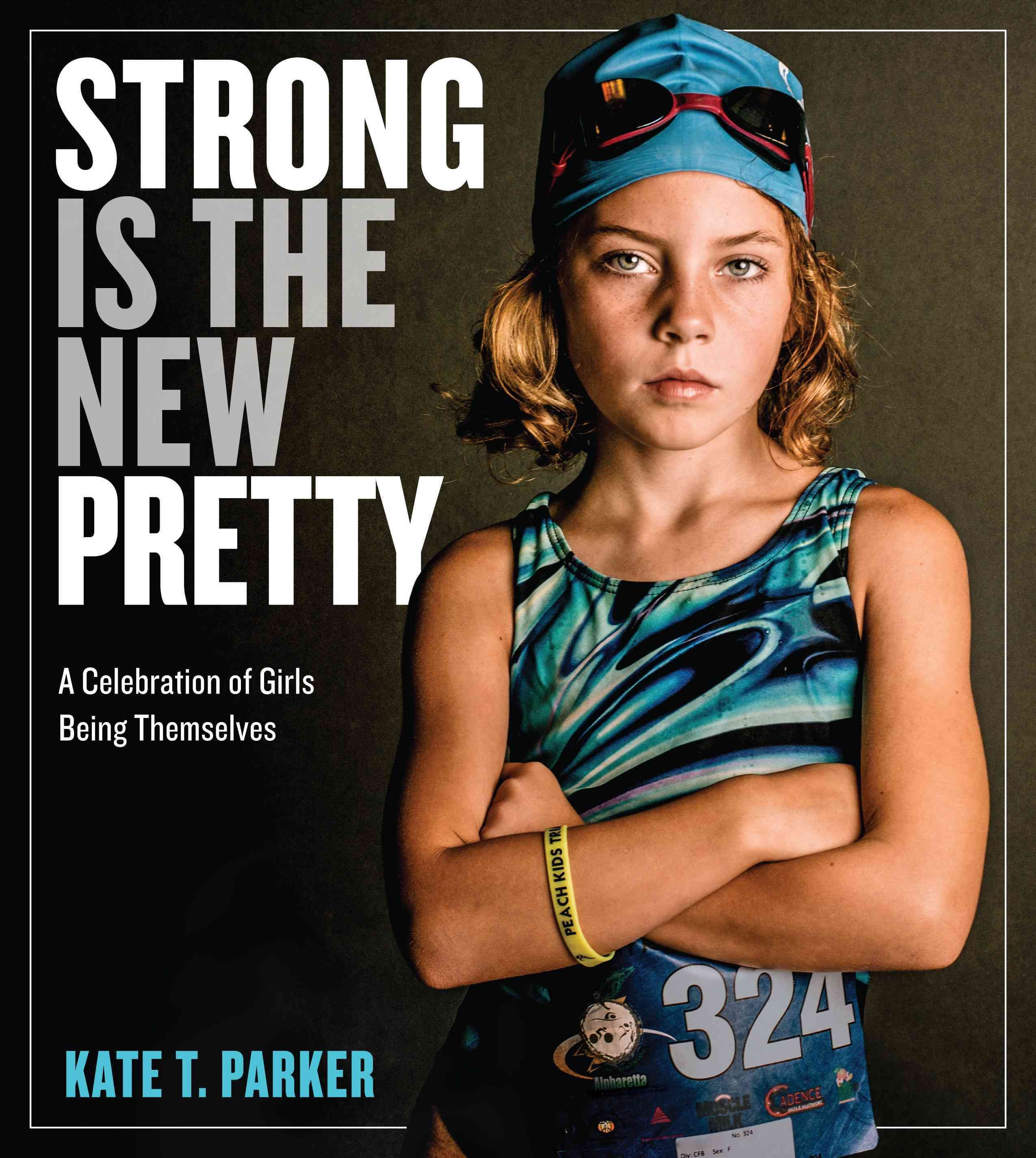 Strong Is the New Pretty By Kate T. Parker 9780761189138 (Paperback)