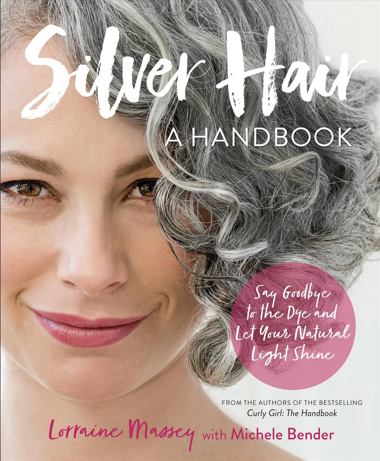 Silver Hair By Lorraine Massey, Michele Bender 9780761189299