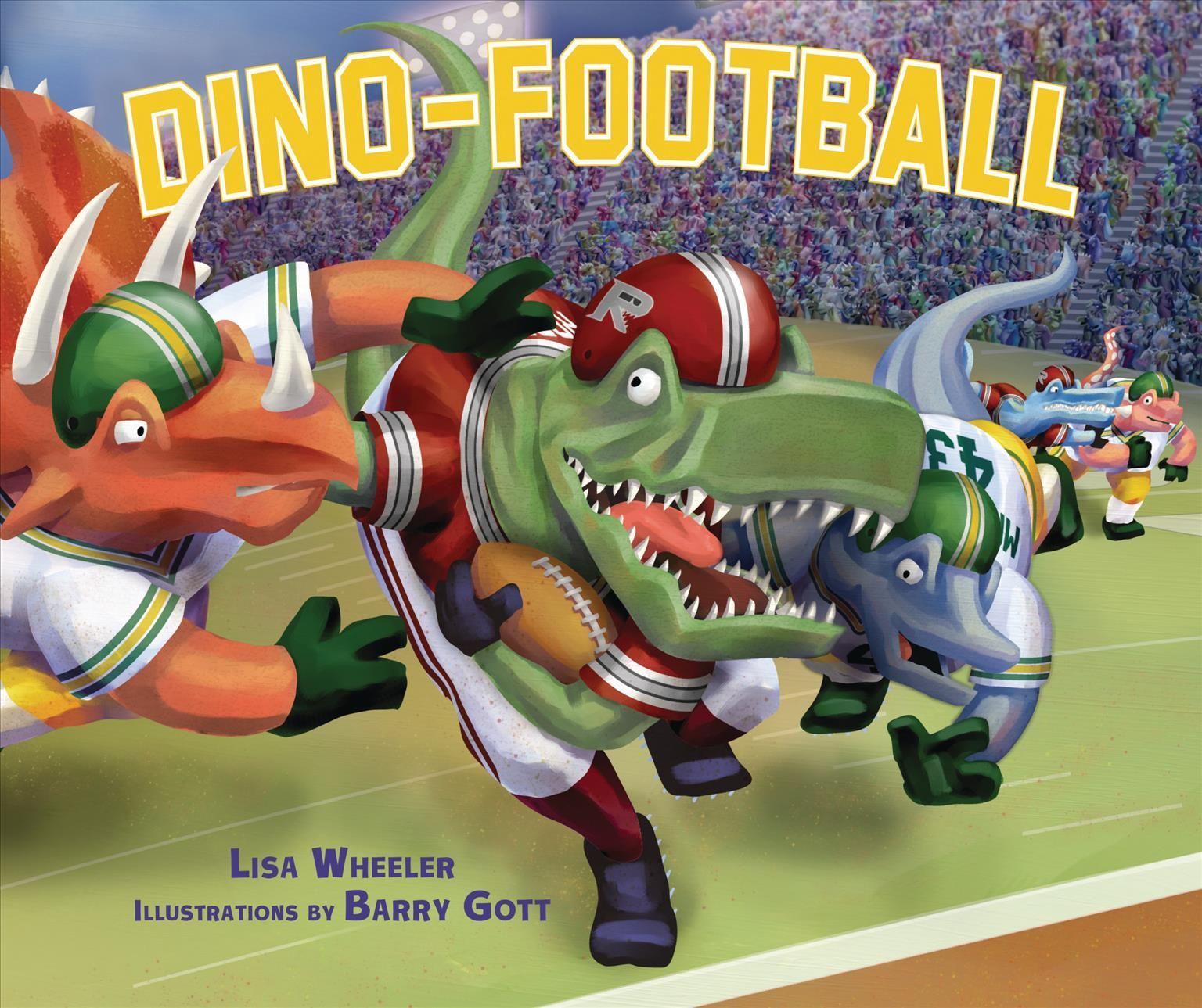 Dino-Football By Lisa Wheeler, Barry Gott (ill) 9780761363941 (Book)