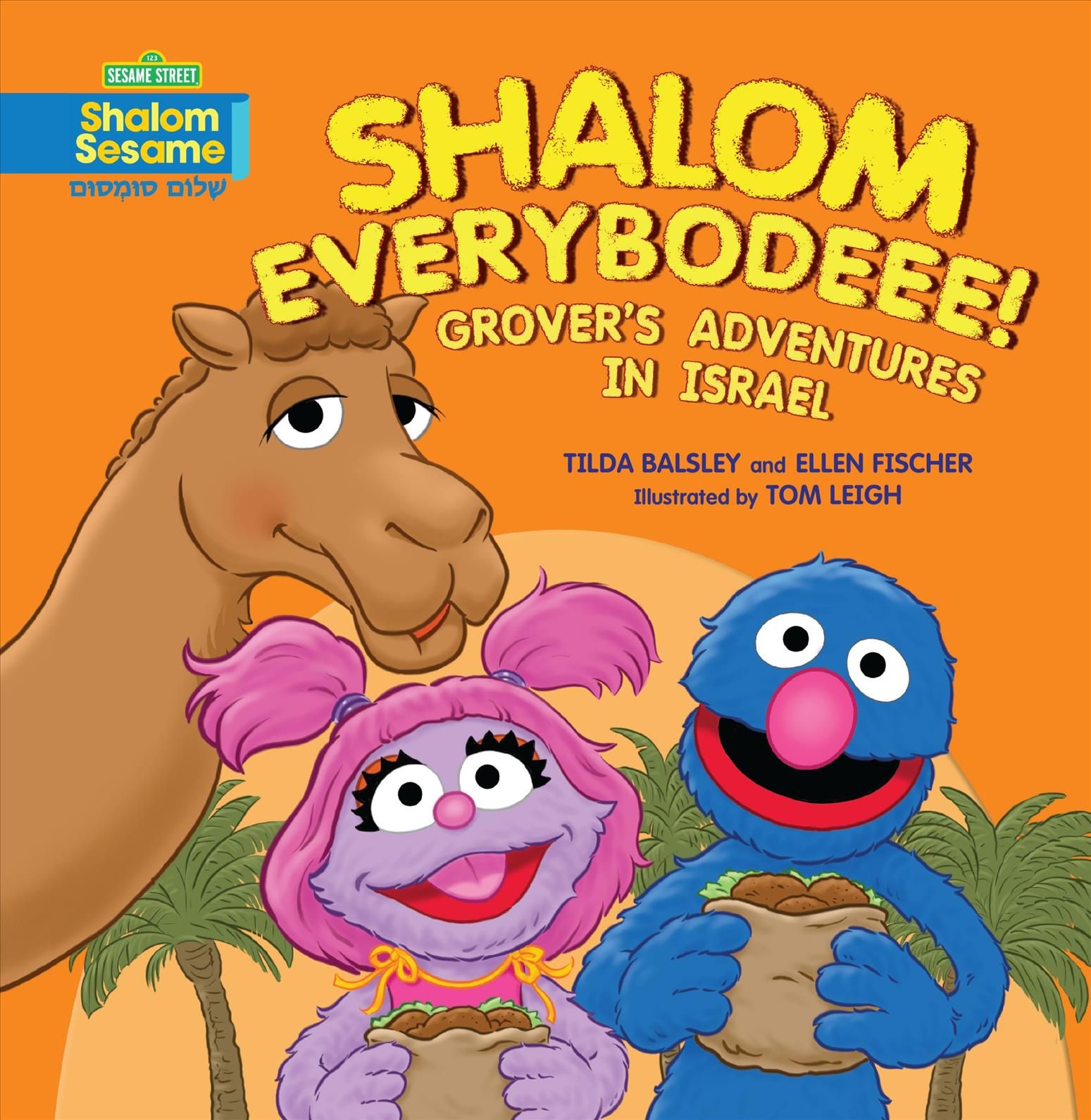 Shalom Everybodeee! Grover's Adventures in Israel By Ellen Fischer