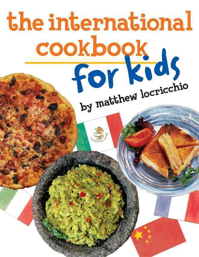 The International Cookbook for Kids 9780761463139 (Paperback)