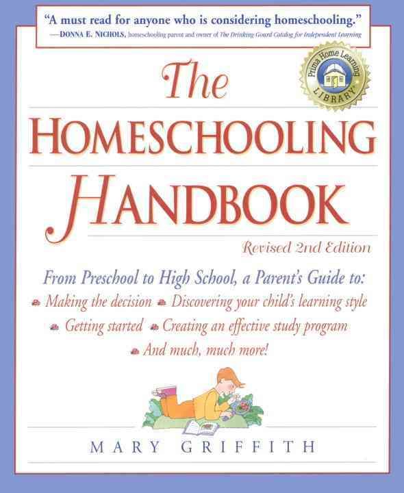 The Homeschooling Handbook By Mary Griffith 9780761517276 (Paperback)