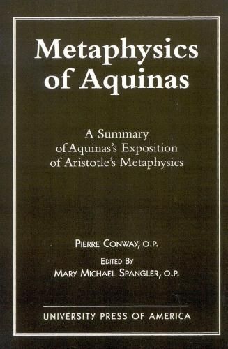 Metaphysics of Aquinas By Pierre Conway 9780761802938 (Paperback)