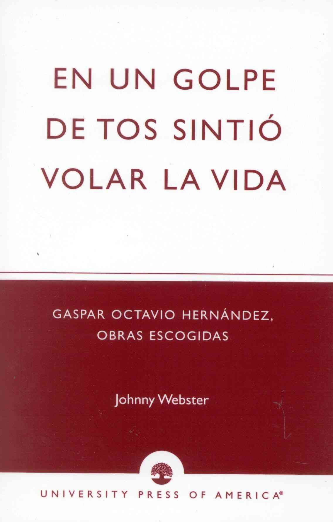 En un golpe de tos sintio volar la vida By Johnny Webster (Paperback)