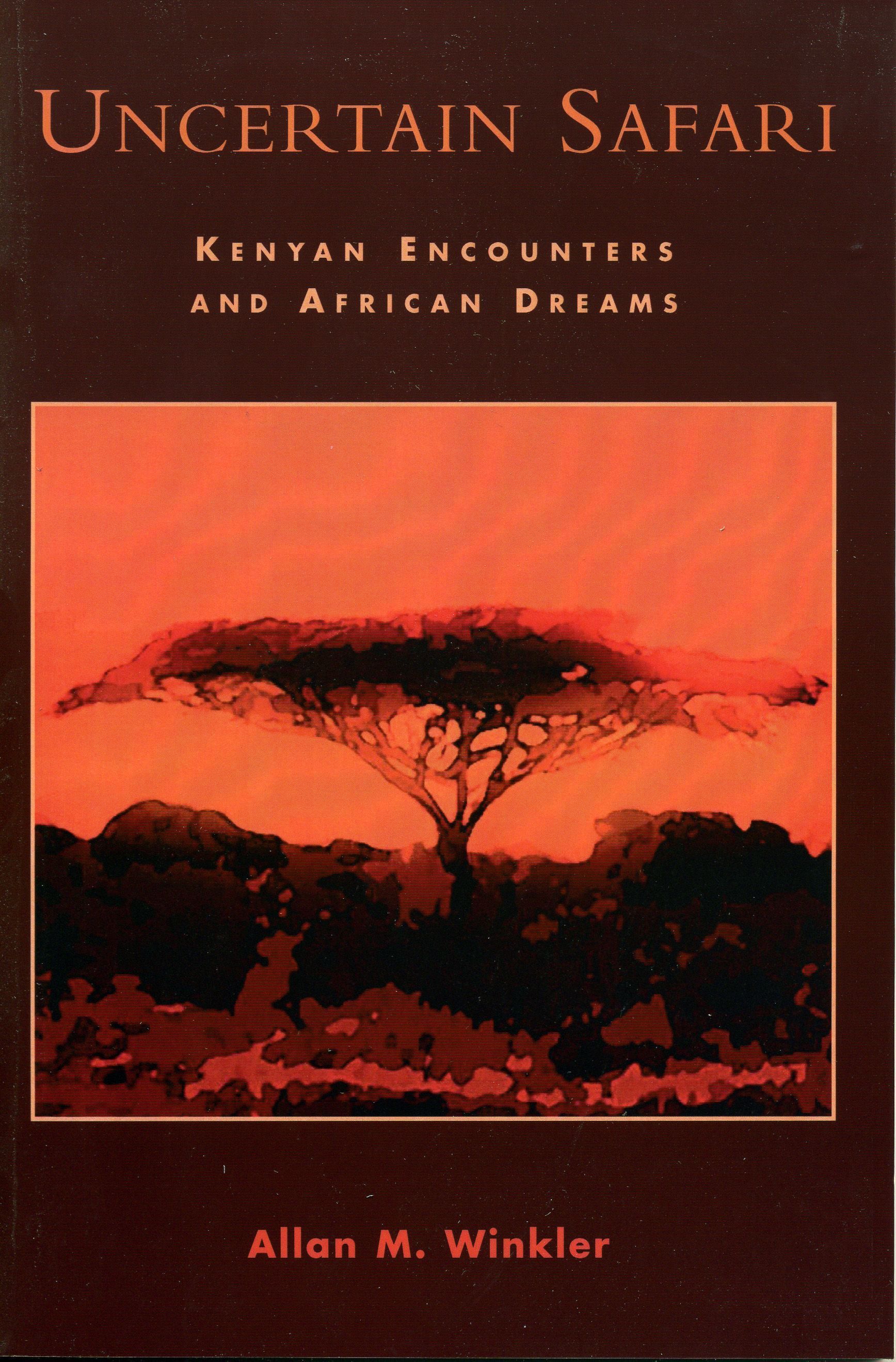 Uncertain Safari By Allan M. Winkler 9780761828396 (Hardback)