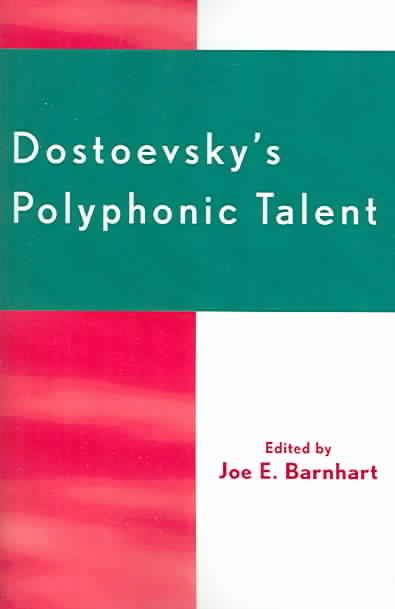 Dostoevsky's Polyphonic Talent By Joe Barnhart 9780761830986