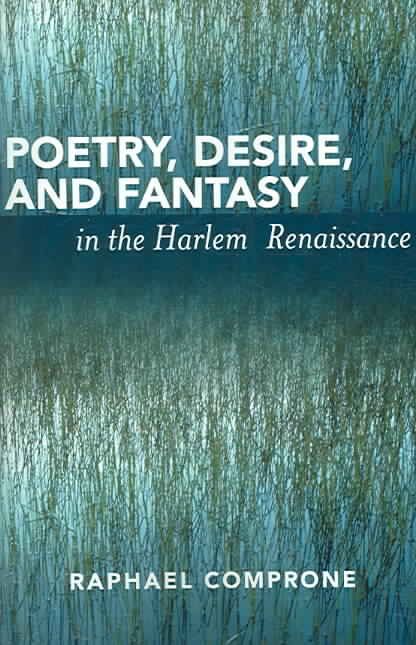 Poetry, Desire, and Fantasy in the Harlem Renaissance 9780761833581