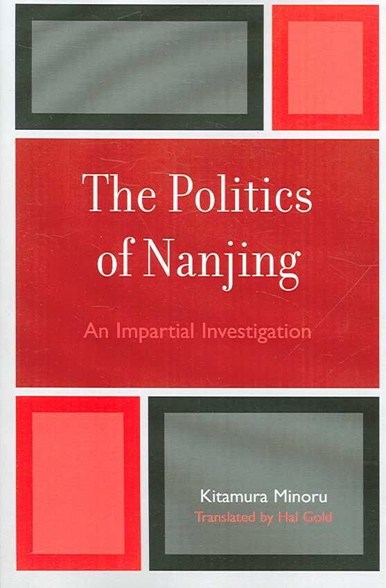 The Politics of Nanjing By Kitamura Minoru 9780761835790 (Paperback)