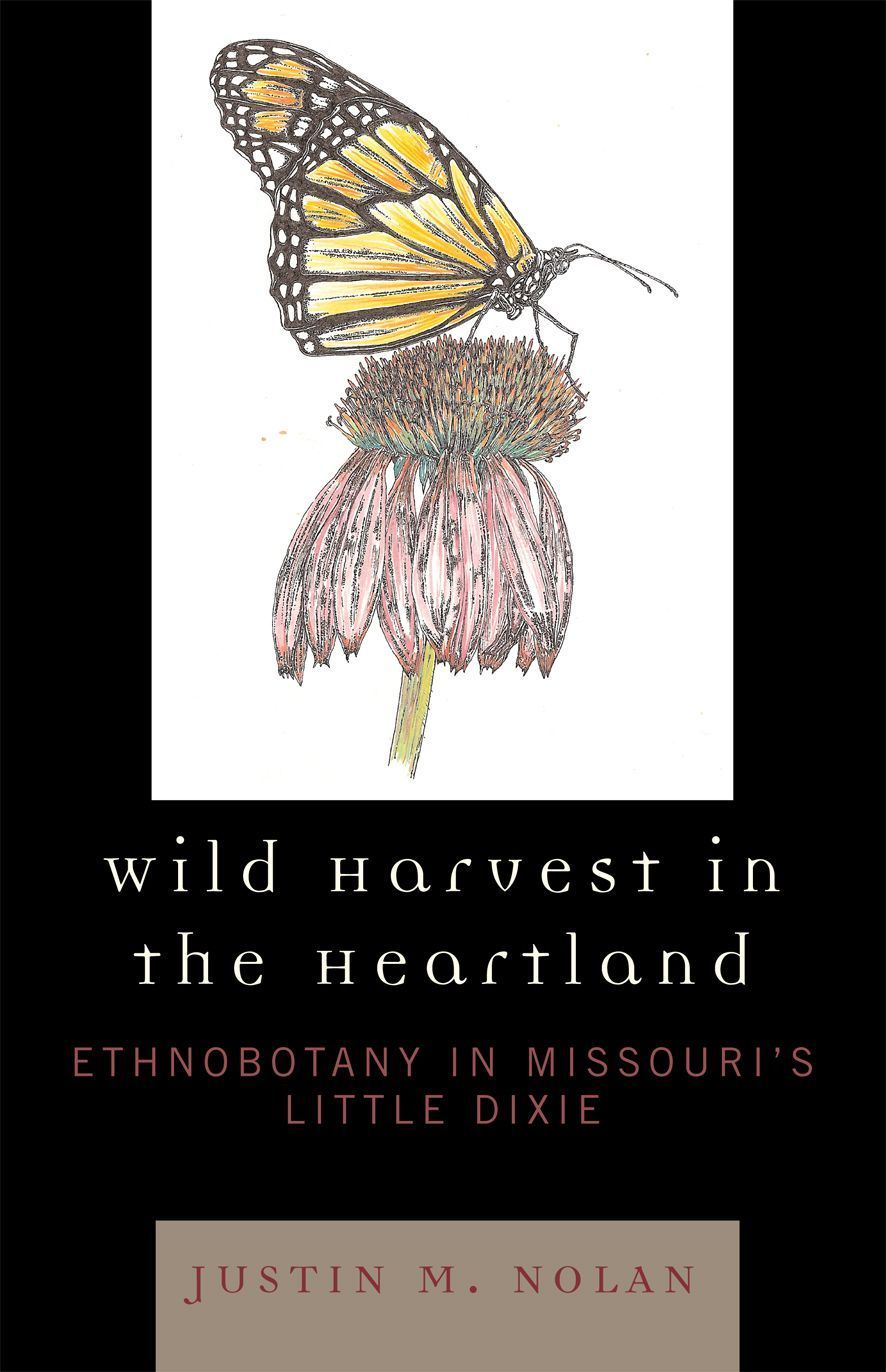 Wild Harvest in the Heartland By Justin M. Nolan 9780761836537