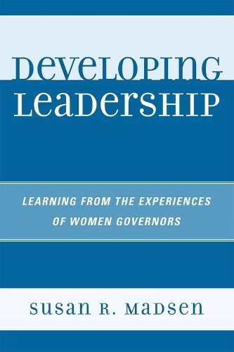 Developing Leadership By Susan R. Madsen 9780761843085 (Paperback)