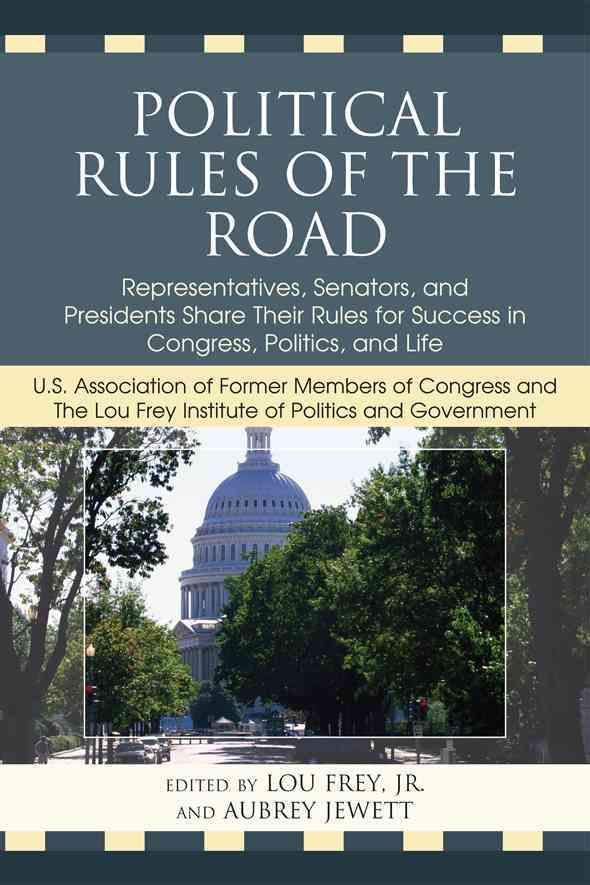 Political Rules of the Road By Lou Frey Jr. 9780761847731 (Paperback)
