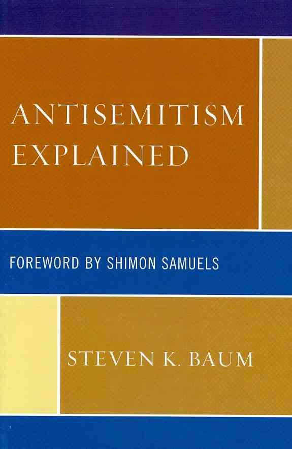 Antisemitism Explained By Steven K. Baum 9780761855781 (Paperback)