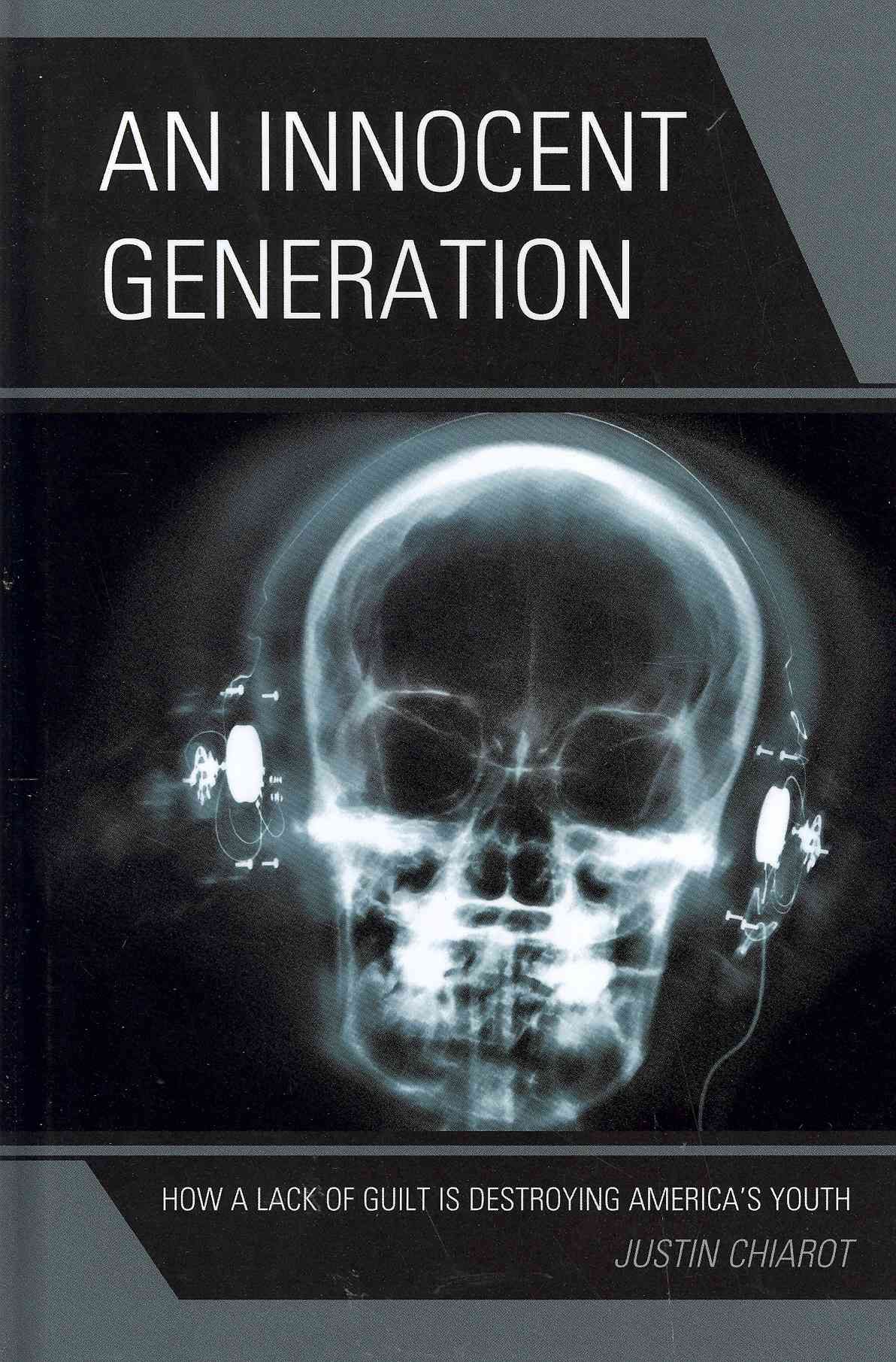 An Innocent Generation By Justin Chiarot 9780761857105 (Hardback)