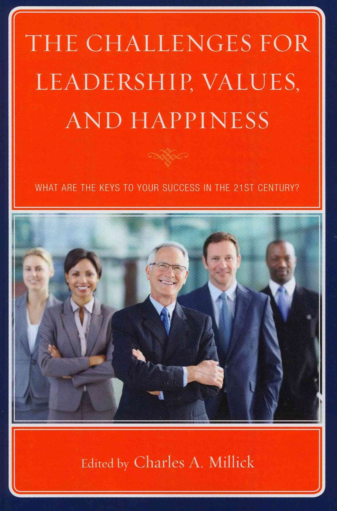 The Challenges for Leadership, Values, and Happiness 9780761859123