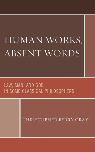 Human Works, Absent Words By Christopher Berry Gray 9780761859208