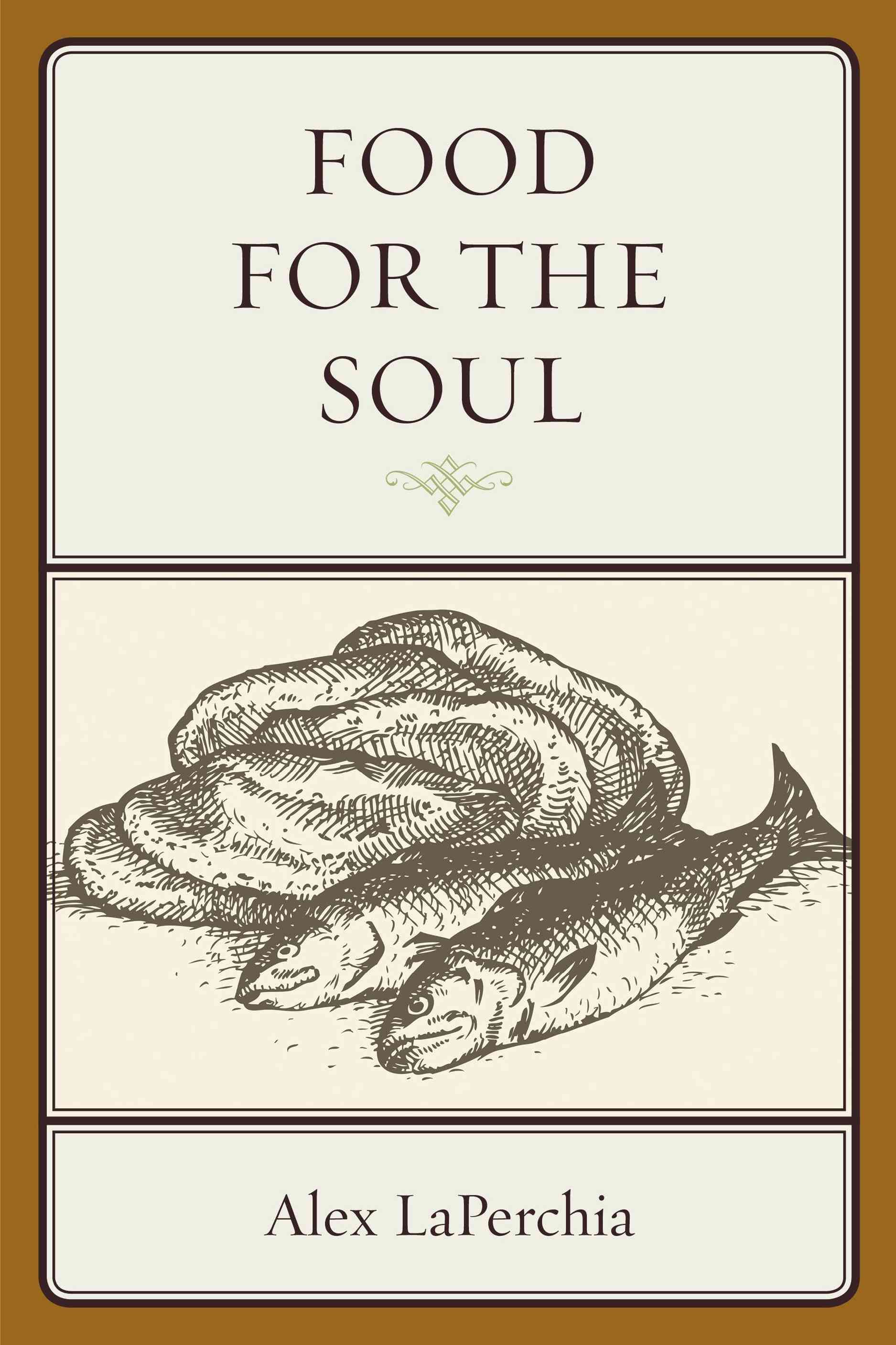 Food for the Soul By Alex LaPerchia 9780761864608 (Paperback)