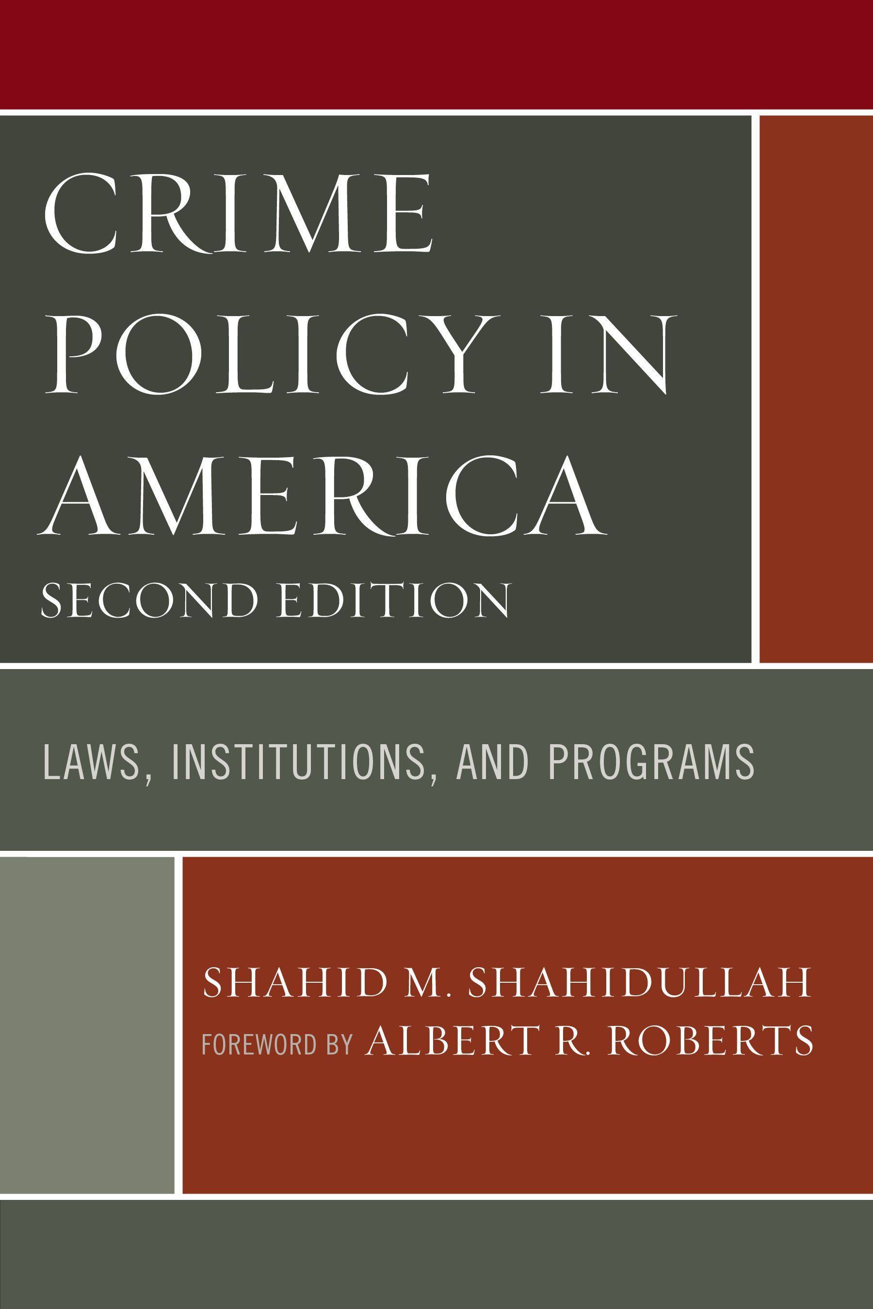 Crime Policy in America By Shahid M. Shahidullah 9780761866565
