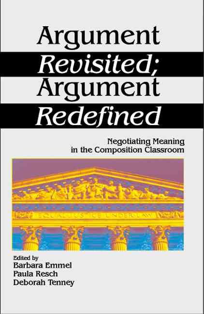 Argument Revisited, Argument Redefined 9780761901853 (Paperback)