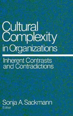 Cultural Complexity in Organizations By Sonja Sackman 9780761905745