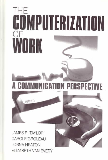 The Computerization of Work By James R. Taylor 9780761906988