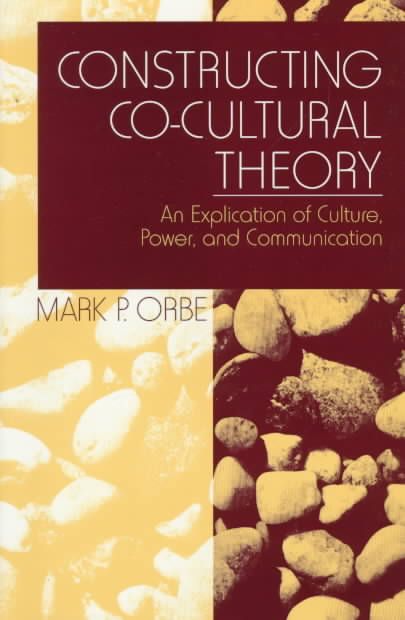 Conceptualizing Co-Cultural Thoery By Mark P. Orbe 9780761910688