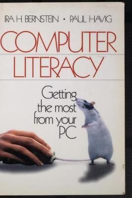 Computer Literacy By Ira H. Bernstein, Paul Havig 9780761911388