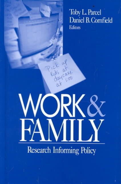 Work & Family By Toby L. Parcel, Daniel B. Cornfield 9780761913078