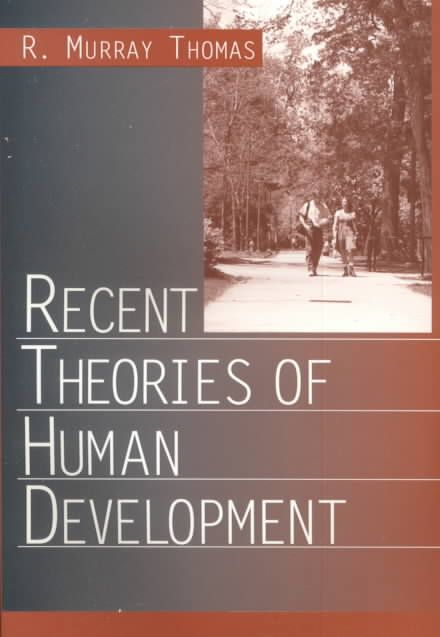 Recent Theories of Human Development By R. Murray Thomas 9780761922476
